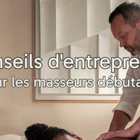 3 conseils d'entrepreneur pour les masseurs débutants
